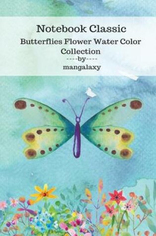 Cover of Notebook Classic Butterflies Flower Water Color Collection V.8