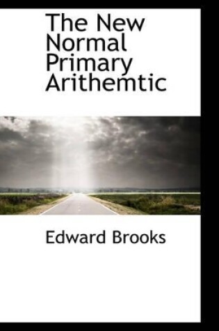 Cover of The New Normal Primary Arithemtic