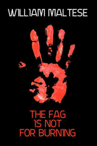 Cover of The Fag Is Not For Burning