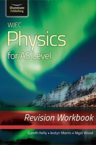 Cover of WJEC Physics for AS Level: Revision Workbook