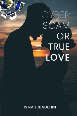 Book cover for Cyber Scam or True Love