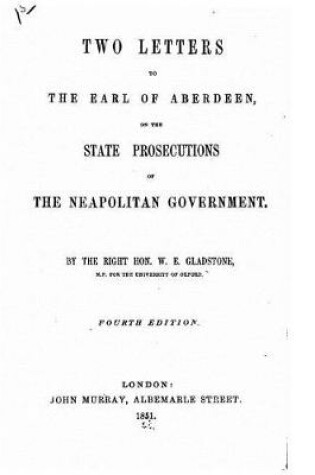 Cover of Two Letters to the Earl of Aberdeen, on the State Prosecutions of the Neapolitan Government