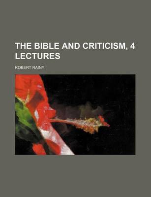 Book cover for The Bible and Criticism, 4 Lectures