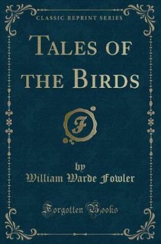 Cover of Tales of the Birds (Classic Reprint)