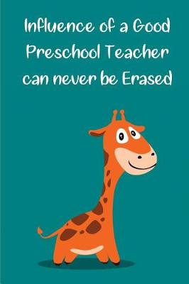 Book cover for Influence of a good Preschool Teacher can never be erased