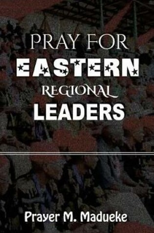 Cover of Pray For Eastern Regional Leaders