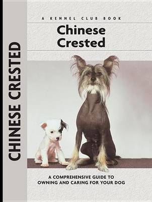 Book cover for Chinese Crested: A Comprehensive Guide to Owning and Caring for Your Dog