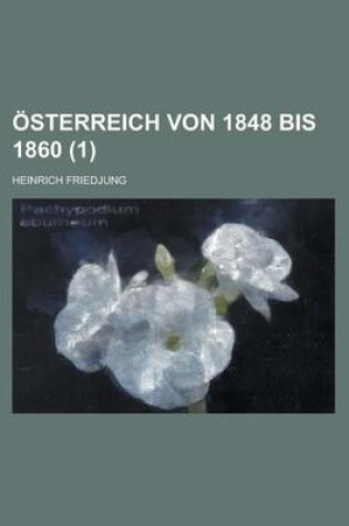 Cover of Osterreich Von 1848 Bis 1860 (1)