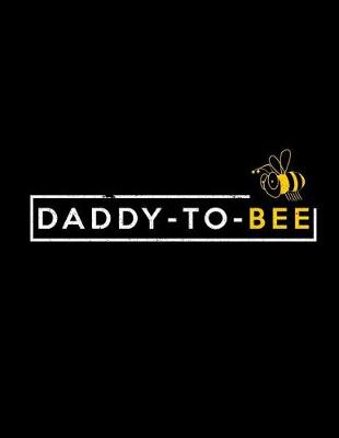 Book cover for Daddy-To-Bee