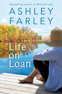 Life on Loan by Ashley Farley
