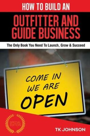 Cover of How to Build an Outfitter and Guide Business (Special Edition)