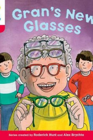 Cover of Oxford Reading Tree: Level 4: Decode and Develop Gran's New Glasses