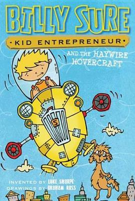 Book cover for Billy Sure Kid Entrepreneur and the Haywire Hovercraft