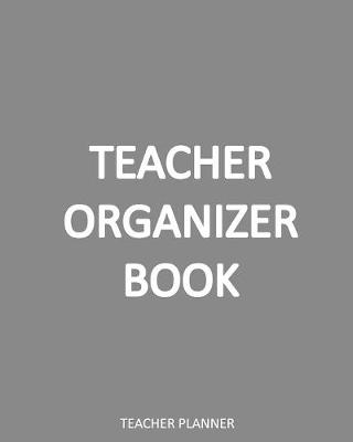 Book cover for Teacher Organizer Book