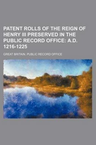 Cover of Patent Rolls of the Reign of Henry III Preserved in the Public Record Office