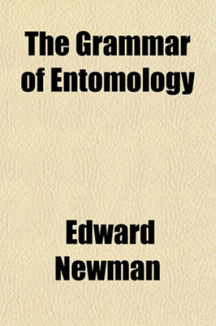 Cover of The Grammar of Entomology