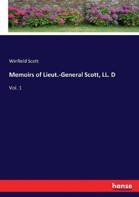 Book cover for Memoirs of Lieut.-General Scott, LL. D