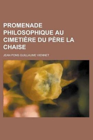 Cover of Promenade Philosophique Au Cimeti Re Du P Re La Chaise