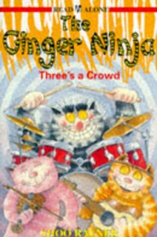 Cover of Ginger Ninja 6 Threes A Crowd