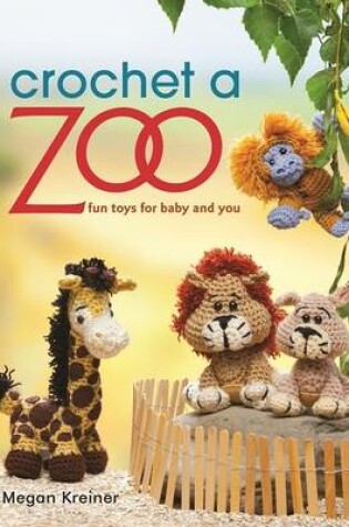 Cover of Crochet a Zoo