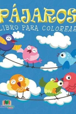 Cover of Pajaros Libro Para Colorear