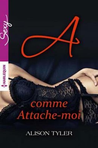 Cover of A Comme Attache-Moi