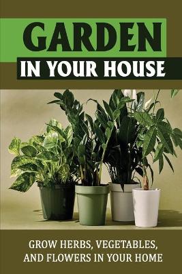 Cover of Garden In Your House