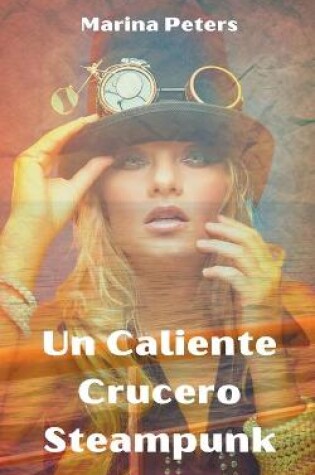 Cover of Un Caliente Crucero Steampunk