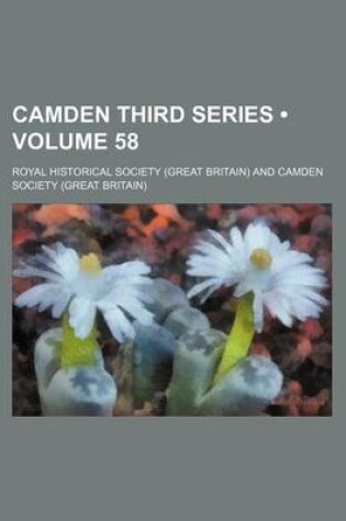 Cover of Camden Third Series (Volume 58)