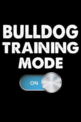 Book cover for Bulldog Training Mode On