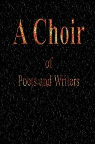 Cover of A Choir of Poets and Writers