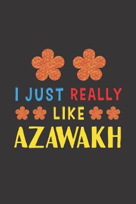 Book cover for I Just Really Like Azawakh