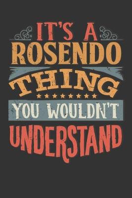 Book cover for Its A Rosendo Thing You Wouldnt Understand