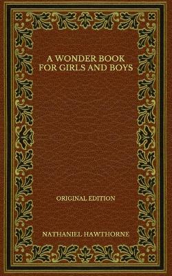 Book cover for A Wonder Book for Girls and Boys - Original Edition