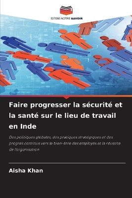 Book cover for Faire progresser la s�curit� et la sant� sur le lieu de travail en Inde