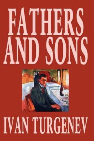 Cover of Fathers and Sons by Ivan Turgenev, Fiction, Classics, Literary