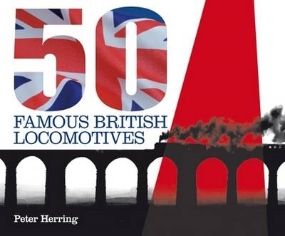 Book cover for Fifty Famous British Locomotives