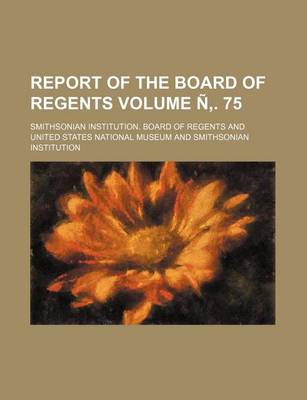 Book cover for Report of the Board of Regents Volume N . 75