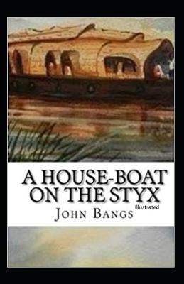 Book cover for A House-Boat on the Styx Classic Original Edition (Illustrated)
