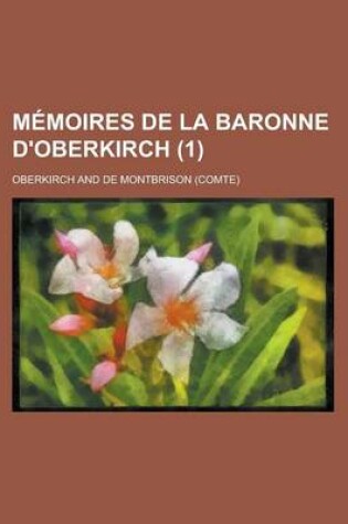 Cover of Memoires de La Baronne D'Oberkirch (1 )