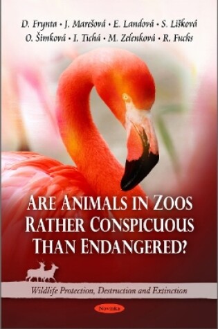 Cover of Are Animals in Zoos Rather Conspicuous Than Endangered?