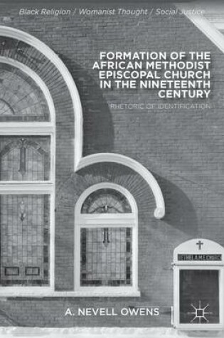 Cover of Formation of the African Methodist Episcopal Church in the Nineteenth Century