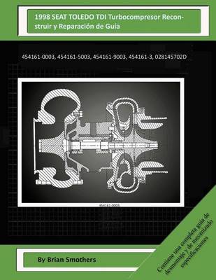 Book cover for 1998 SEAT TOLEDO TDI Turbocompresor Reconstruir y Reparacion de Guia