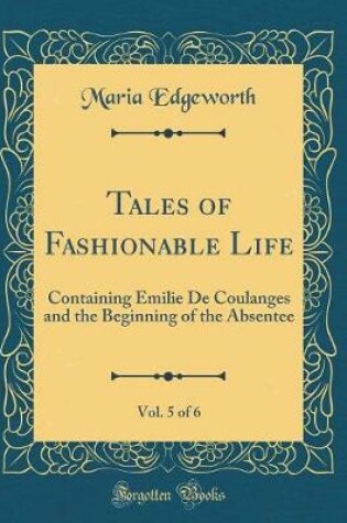 Cover of Tales of Fashionable Life, Vol. 5 of 6