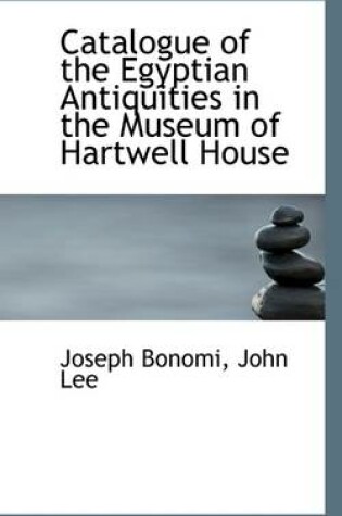 Cover of Catalogue of the Egyptian Antiquities in the Museum of Hartwell House