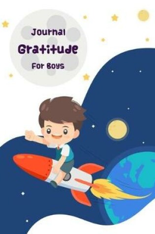 Cover of Gratitude Journal For Boys