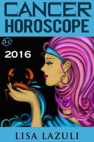 Cover of Cancer Horoscope 2016