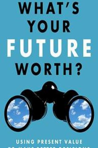 Cover of What's Your Future Worth?