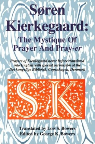 Cover of Soren Kierkegaard: The Mystique of the Prayer and the Pray-Er