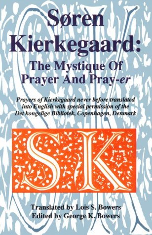 Book cover for Soren Kierkegaard: The Mystique of the Prayer and the Pray-Er